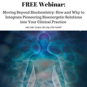 How and Why to Integrate Pioneering Bioenergetic Solutions into Your Clinical Practice